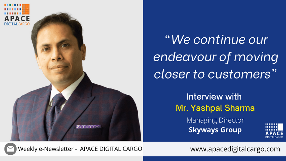 Interview with Mr Yashpal Sharma, Managing Director, Skyways Group