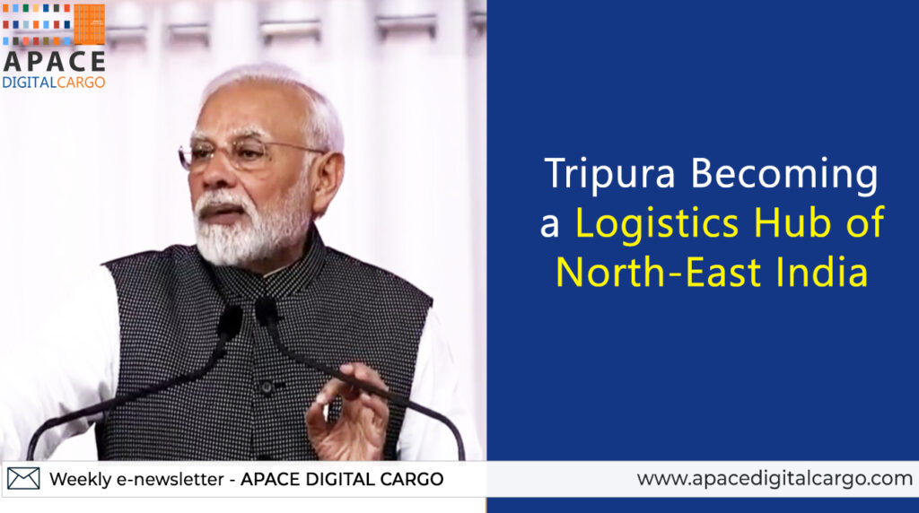  Tripura Becoming a Logistics Hub of North-East India 