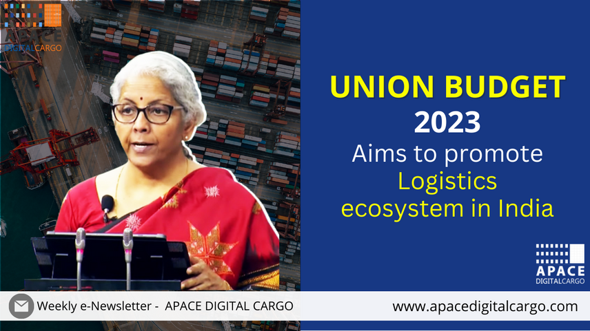 Union Budget 2023 - Aims to Promote Logistics Ecosystem in India