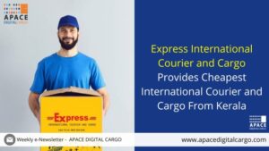 Express International Courier & Cargo Provides Cheapest International Courier And Cargo From Kerala