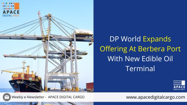 DP World Expands Offering at Berbera Port with New Edible Oil Terminal