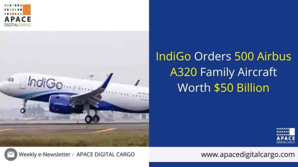 IndiGo Orders 500 Airbus A320 Family Aircraft Worth $50 Billion | Apace ...